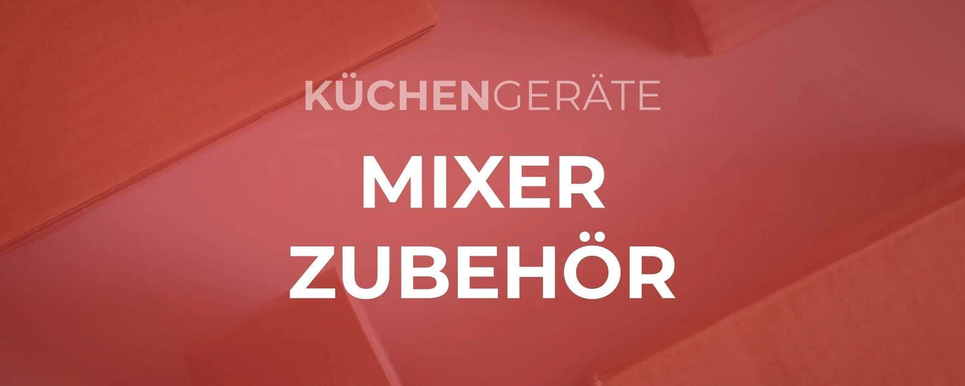 Mixer-Zubehör - GastroDeals